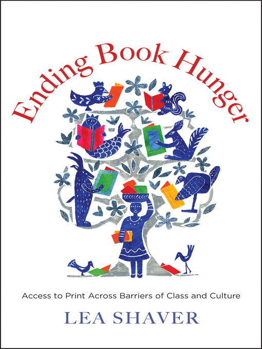 Title details for Ending Book Hunger by Lea Shaver - Available